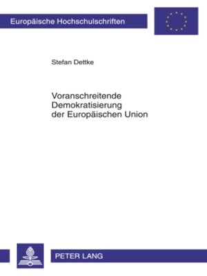 cover image of Voranschreitende Demokratisierung der Europaeischen Union